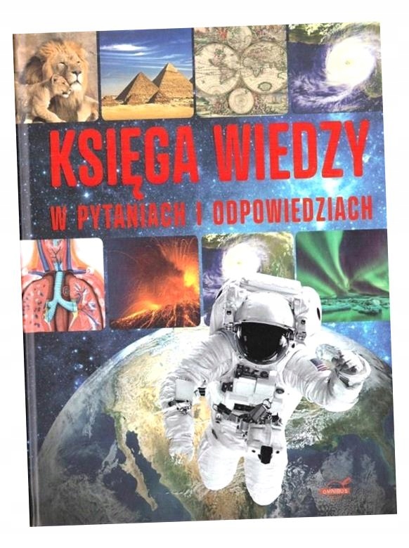 KSIĘGA WIEDZY W PYTANIACH I ODPOWIEDZIACH (NIEB.) PRACA ZBIOROWA