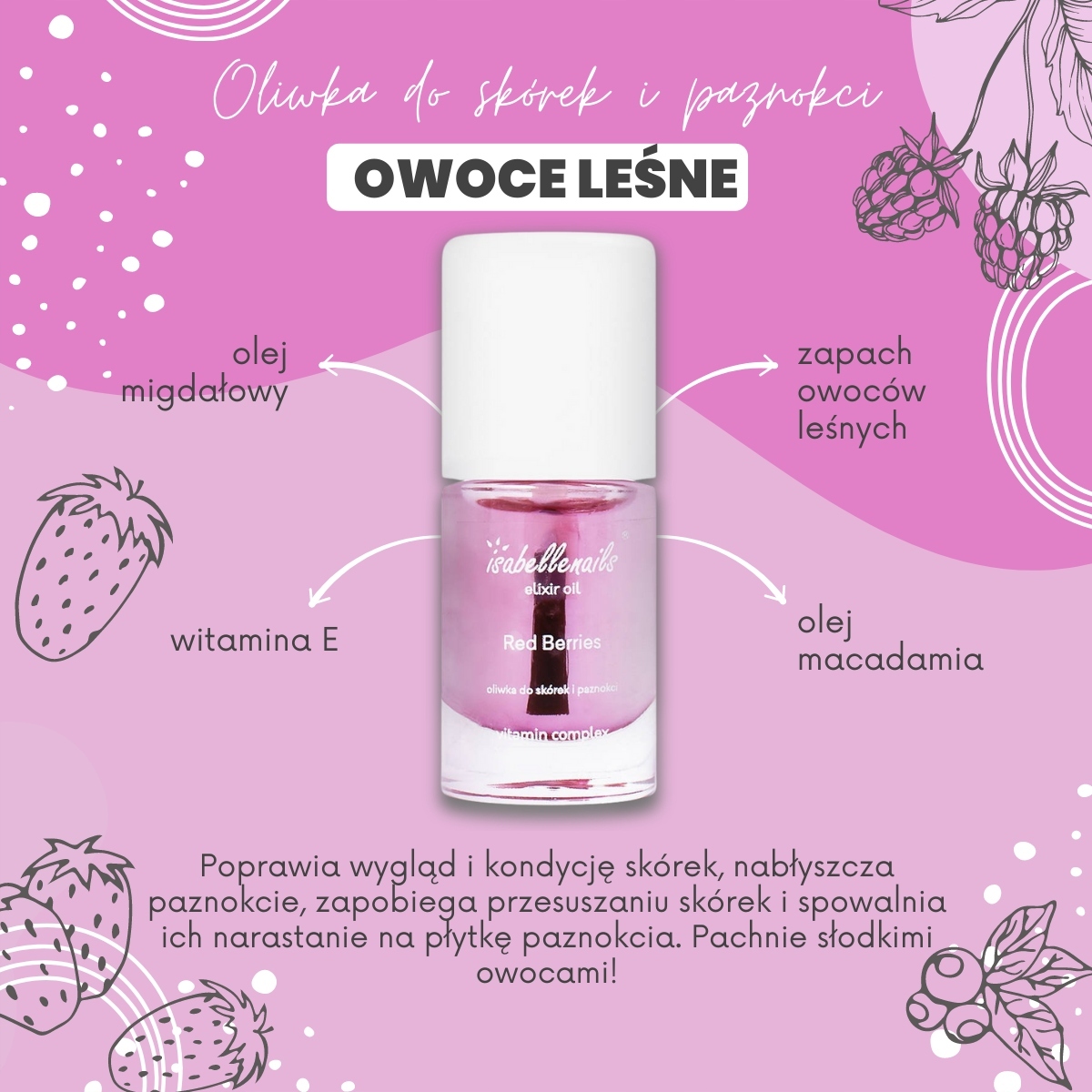 OLIWKA DO SKÓREK I PAZNOKCI OWOCE LEŚNE OLEJEK 7ML Marka Isabellenails