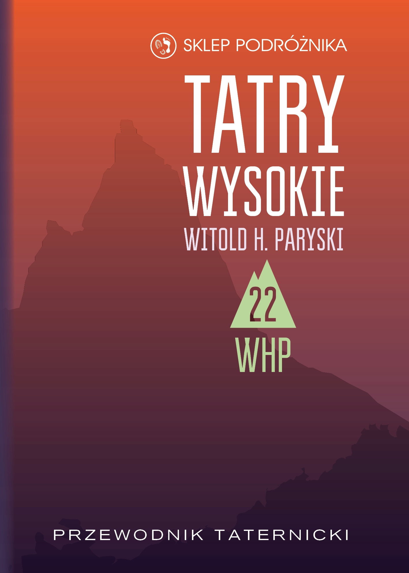 Tatry Wysokie. Przewodnik t. 22 Sklep Podróżnika