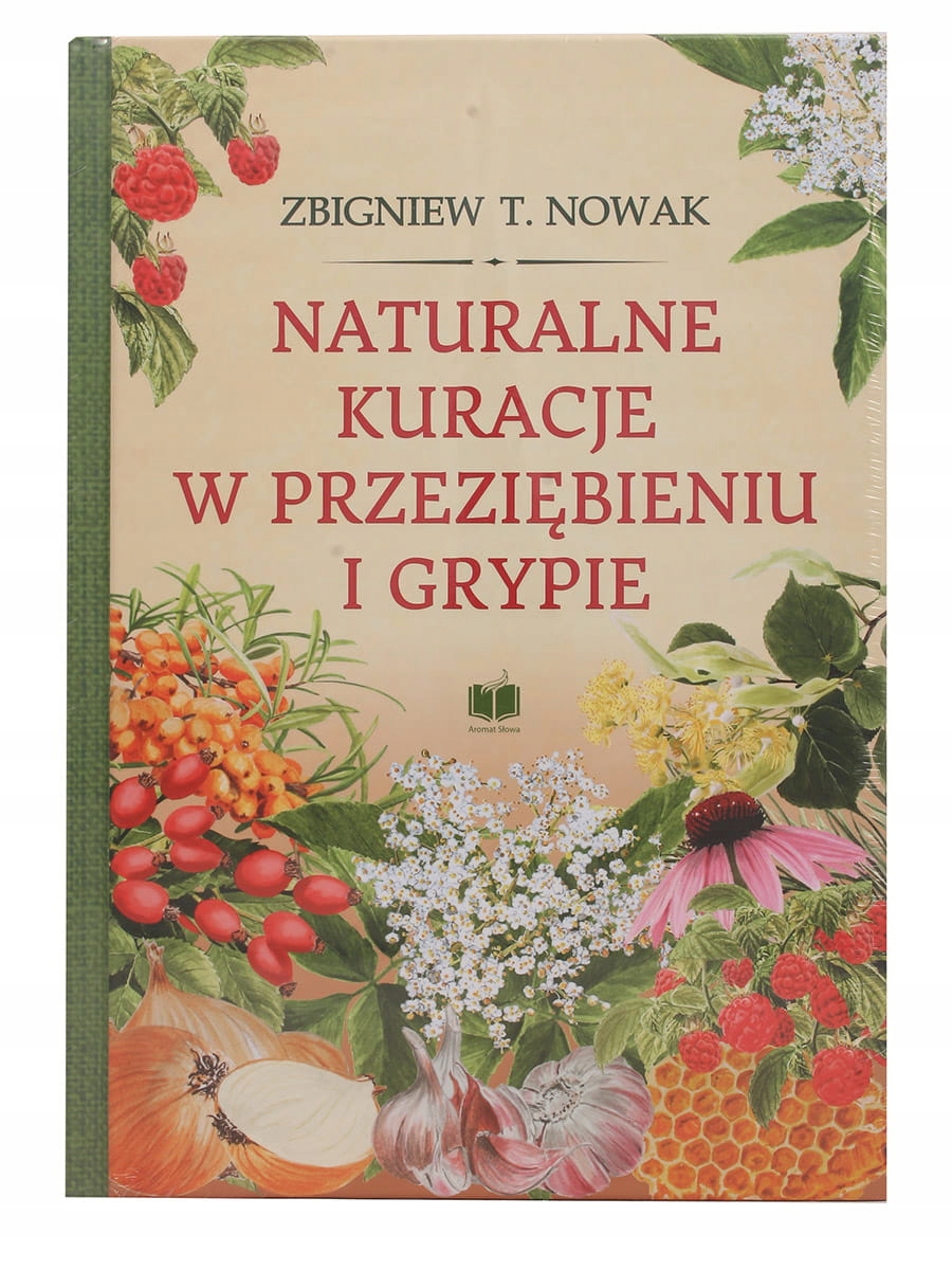 

Naturalne kuracje w przeziębieniu i grypie Zbignie