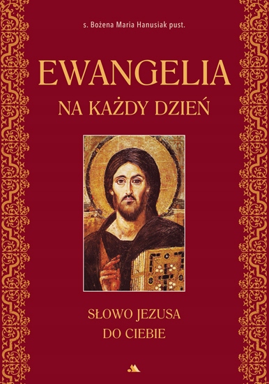 

Ewangelia na każdy dzień. Słowo Jezusa do Ciebie
