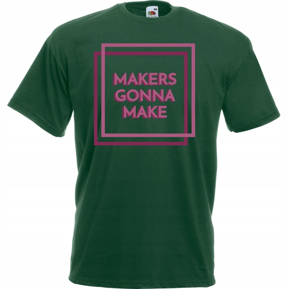 

Koszulka makers gonna make motywacja S butelkowa