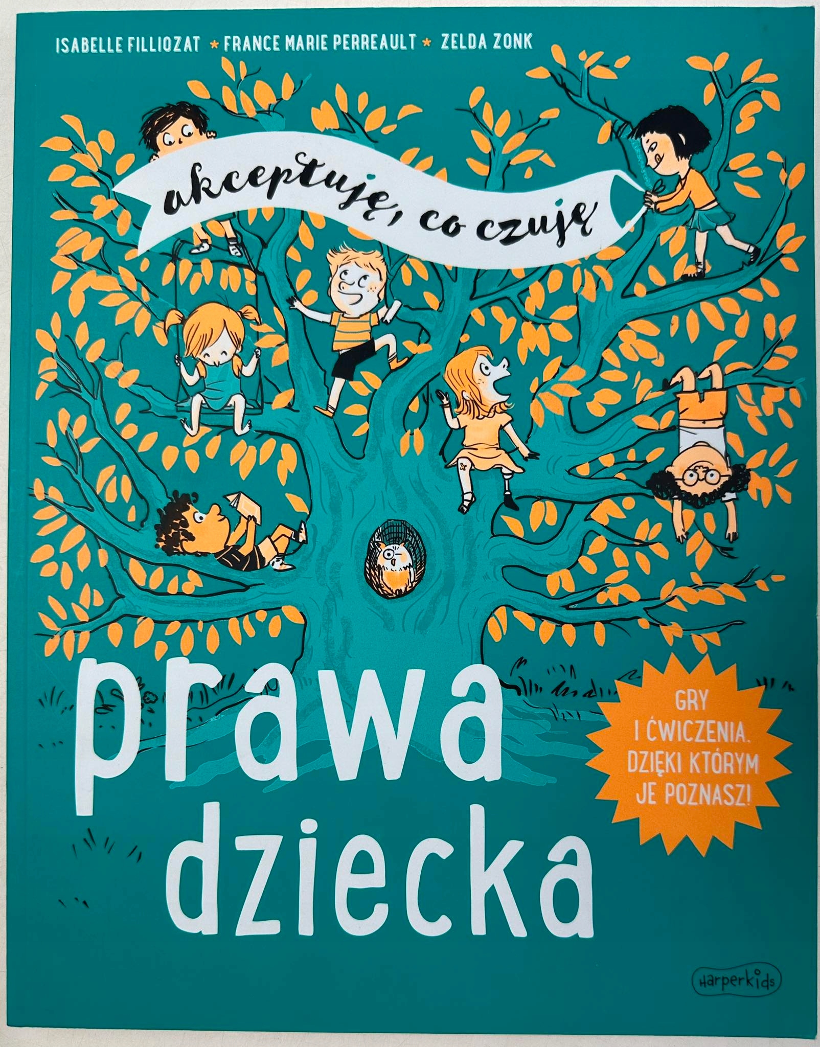 Prawa dziecka Akceptuję co czuję France Marie Perreault, Isabelle Filliozat