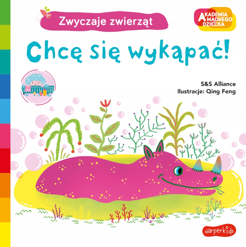 

Chcę Się Wykąpać! Akademia Mądrego Dziecka Książka