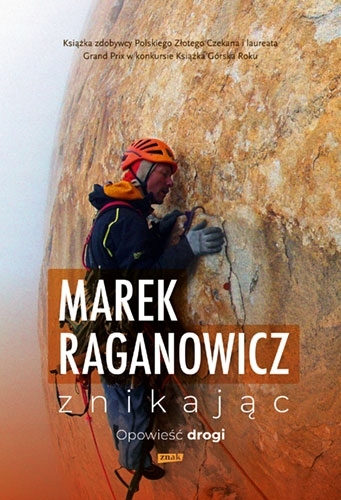

Znikając Opowieść drogi Marek Raganowicz