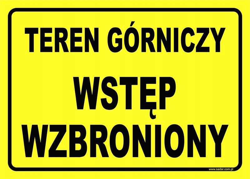 Tabliczka Teren Górniczy Wstęp Wzbroniony
