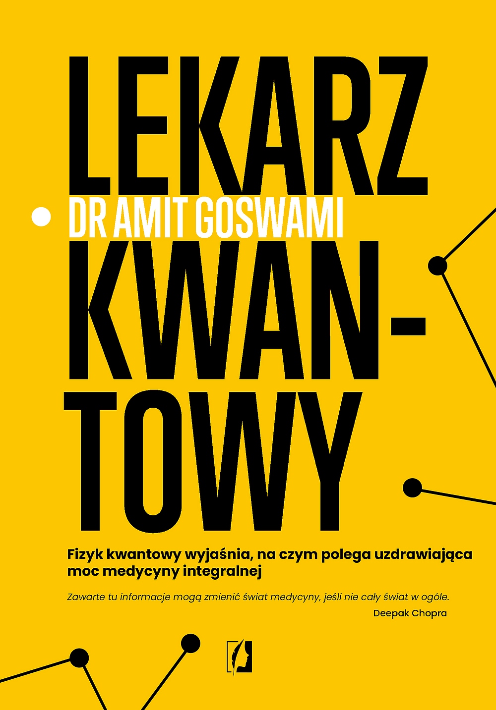 Lekarz kwantowy. Amit Goswami