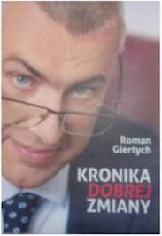 Kronika dobrej zmiany - Roman Giertych