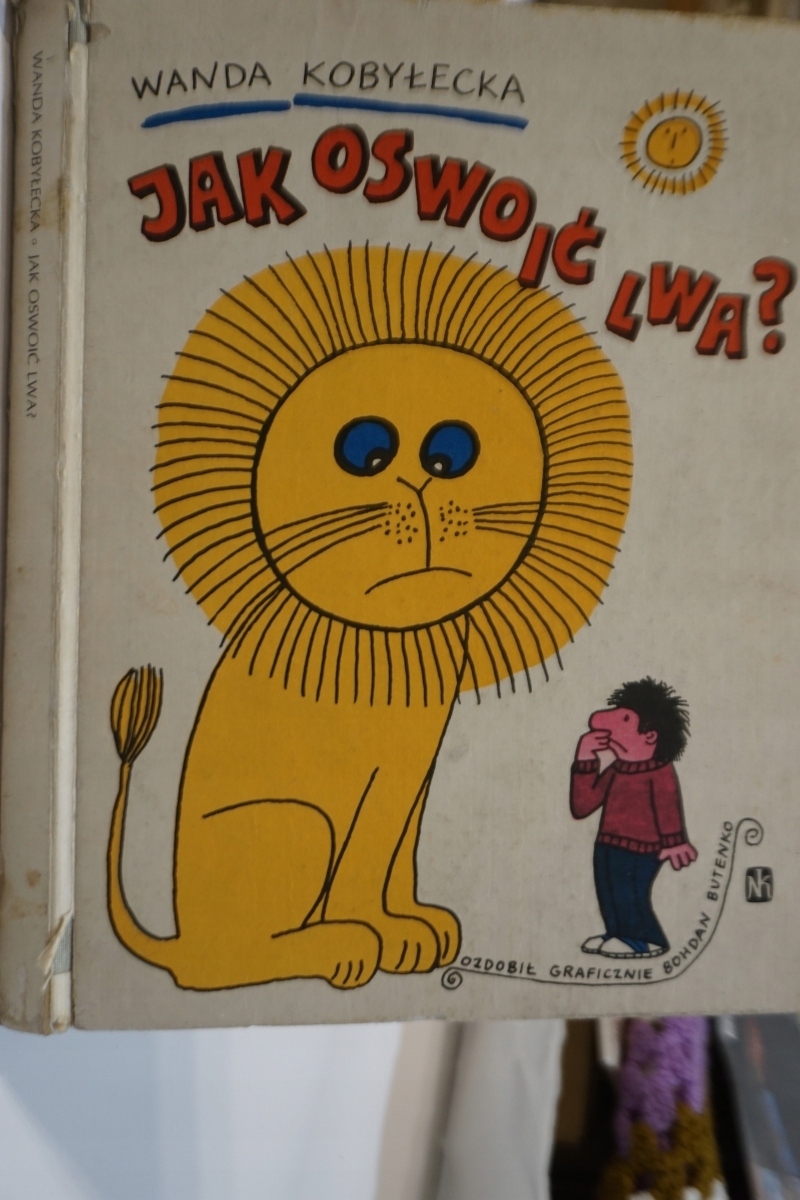 JAK OSWOIĆ LWA ? WANDA KOBYŁECKA BUTENKO ISBN 83100875786580