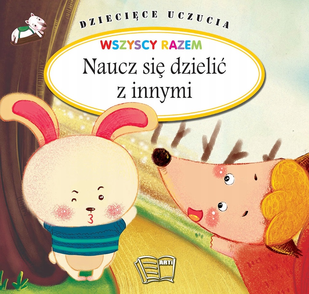 Dziecięce uczucia. Naucz się dzielić z innymi