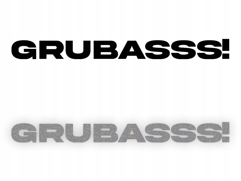 GRUBASSS! - Naklejka na samochód na auto - ODBLASKOWA| HOLOGRAM