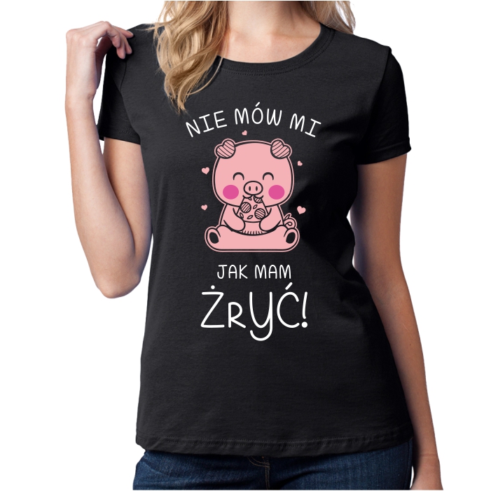 

Koszulka Damska Dla Dziewczyny Śmieszna