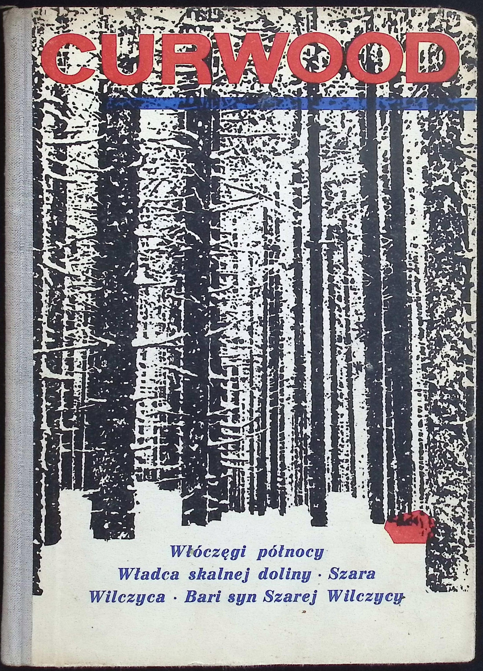Włóczęgi Północy... James Oliver Curwood