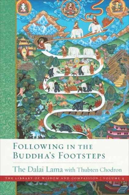 Following in the Buddhas Footsteps HIS HOLINESS THE DALAI LAMA