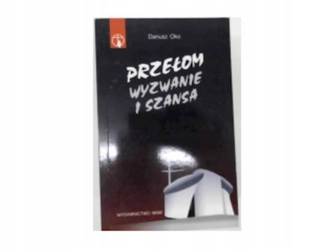 Przełom wyzwanie i szansa - D Oko