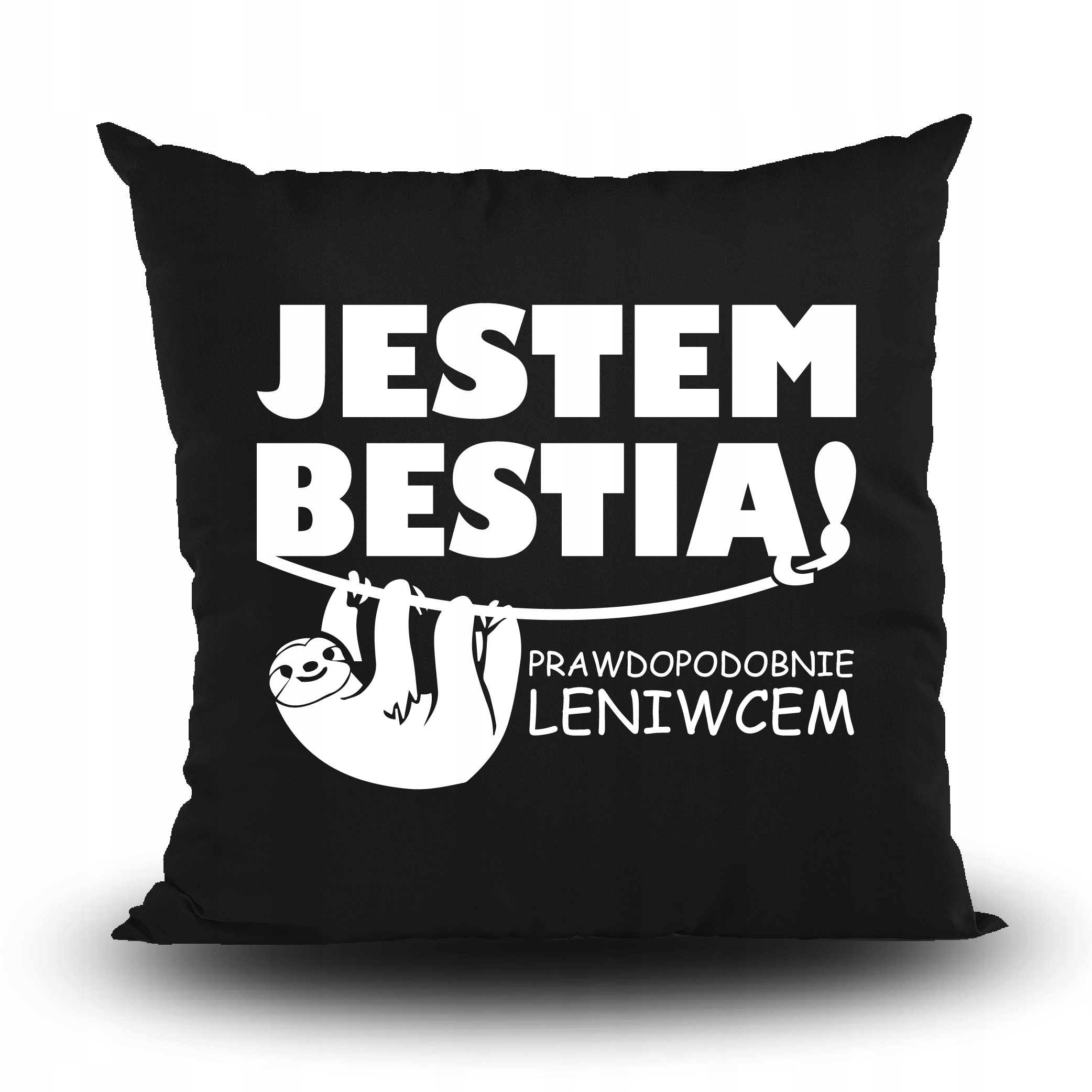 

Zabawna Poduszka Jestem Bestią Leniwiec