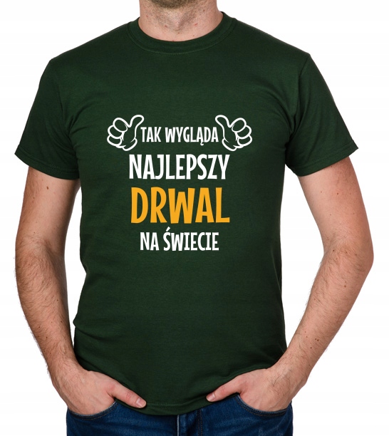 

koszulka Najlepszy Drwal prezent