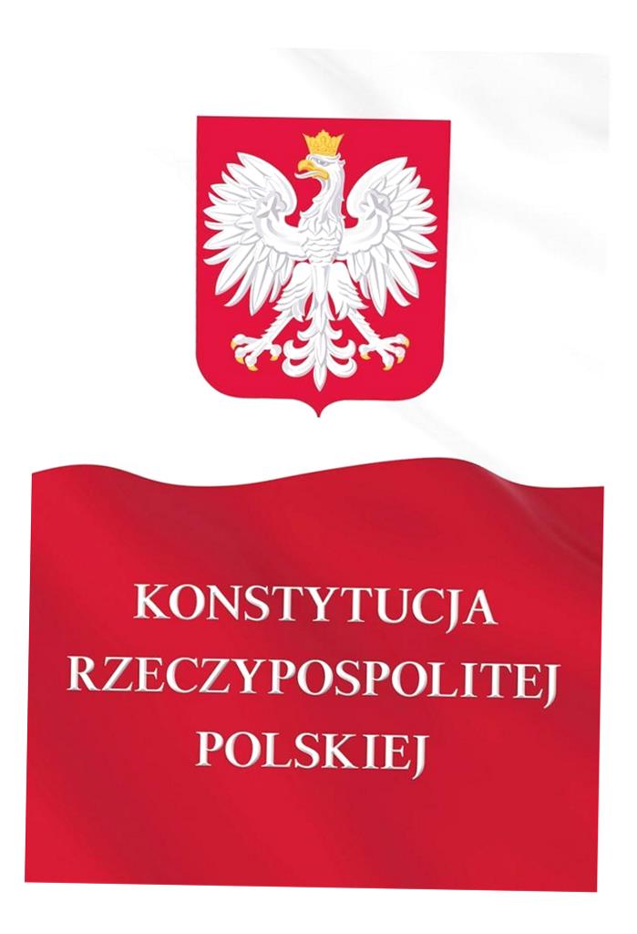 KONSTYTUCJA RZECZYPOSPOLITEJ POLSKIEJ PRACA ZBIOROWA
