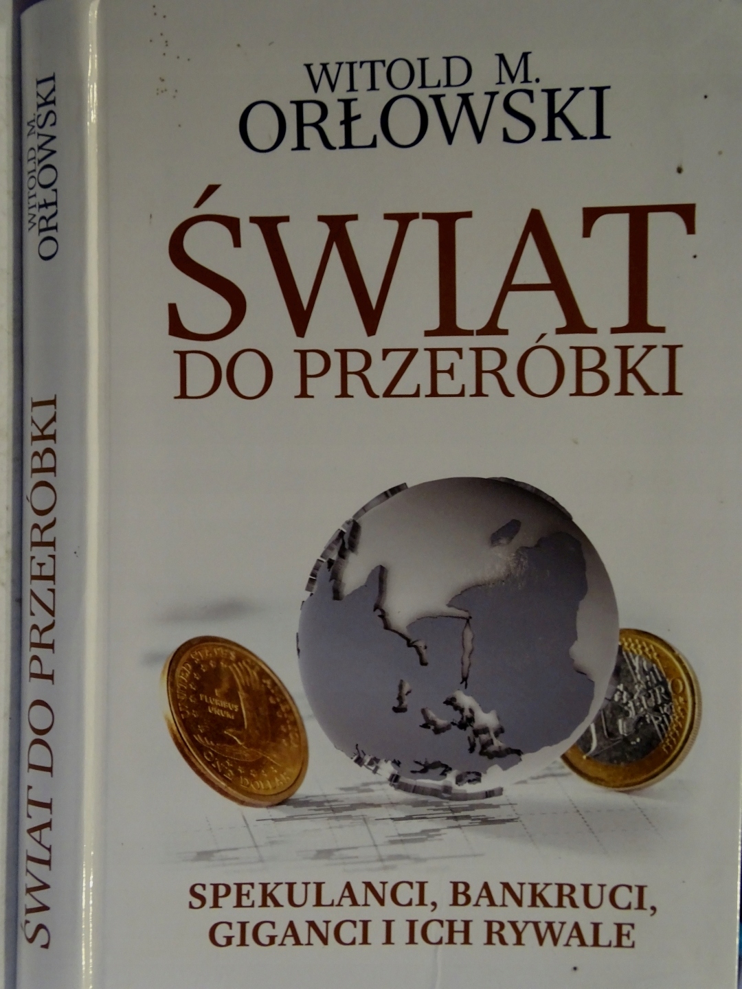 Świat do Przeróbki Spekulanci Giganci i Ich Rywale