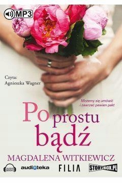 PO PROSTU BĄDŹ AUDIOBOOK, MAGDALENA WITKIEWICZ
