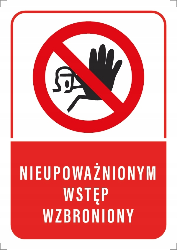 

Tabliczka Zakaz Nieupoważnionym Wstęp 20x30