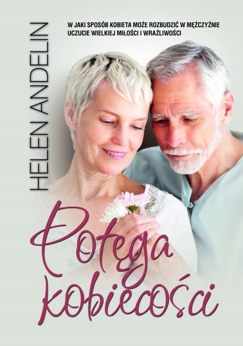 

Potęga kobiecości Helen Andelin