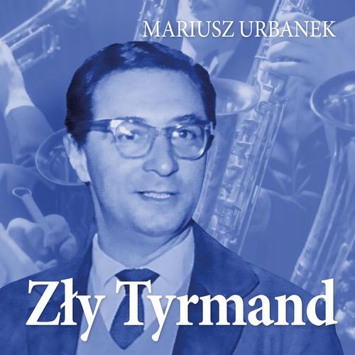 ZŁY TYRMAND MARIUSZ URBANEK AUDIOBOOK