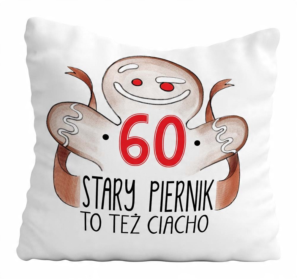 

Poduszka Urodziny Stary Piernik 60 80..
