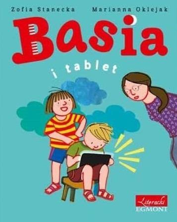 

Basia I Tablet, Zofia Stanecka