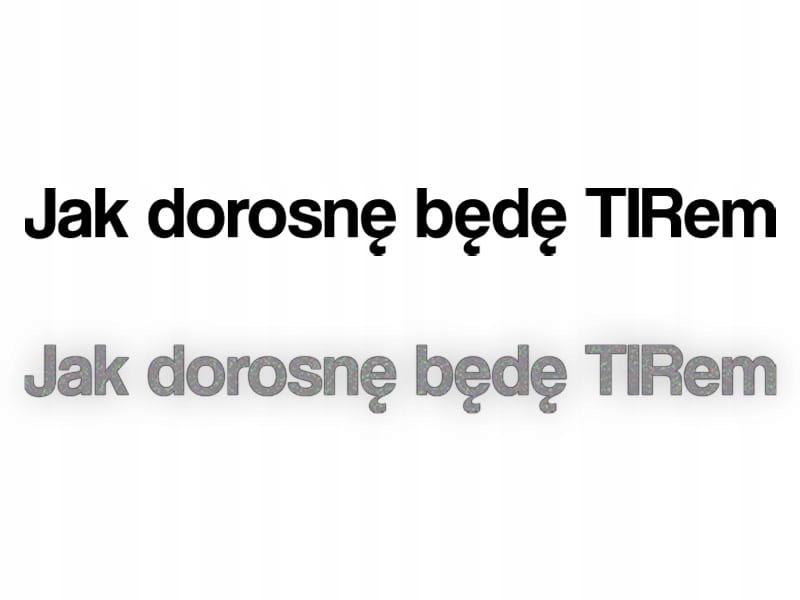 JAK DOROSNĘ BĘDĘ TIRem - Naklejka na samochód na a