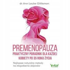 

Premenopauza praktyczny poradnik dla każdej