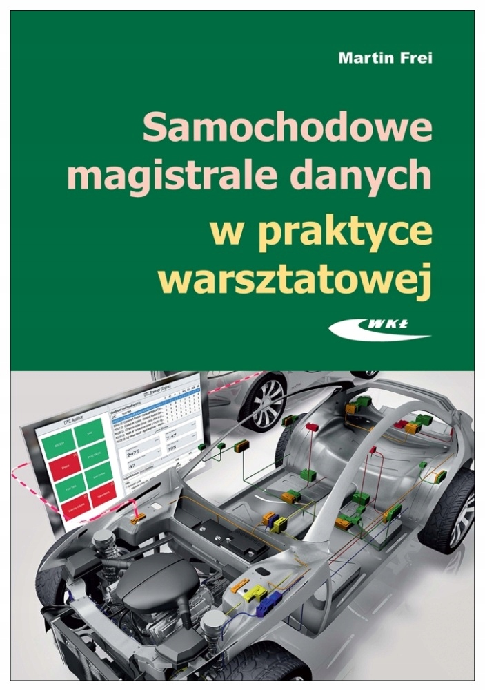 Samochodowe magistrale danych w praktyce warsztatowej poradnik Frei