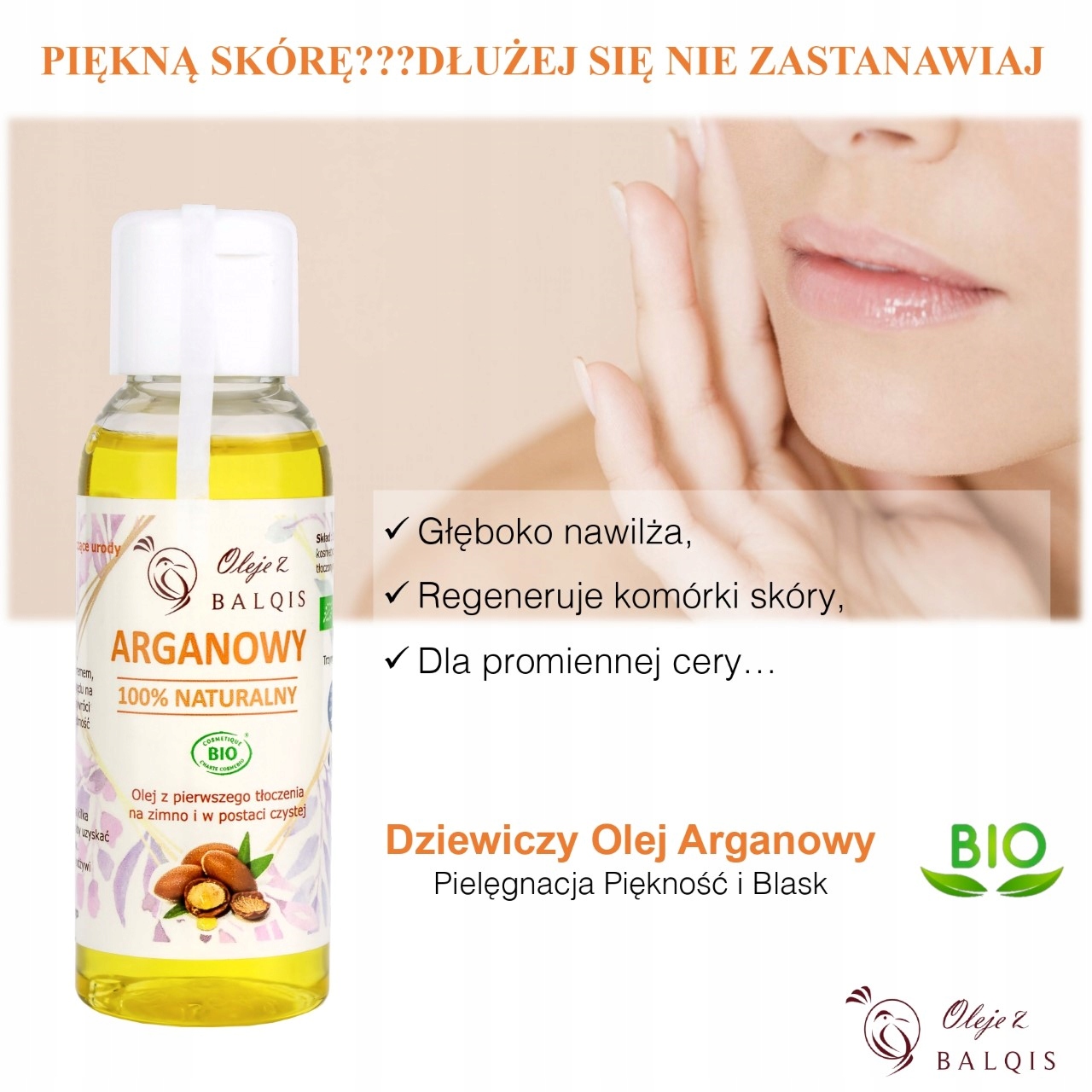OLEJ ARGANOWY BIO 50 ML KOSMETYCZNY OLEJE Z BALQIS Rodzaj Arganowy