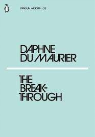 The Breakthrough Daphne du Maurier
