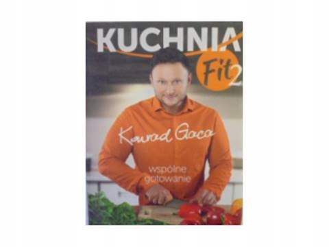Kuchnia Fit 2 Wspólne gotowanie - Konrad Gaca