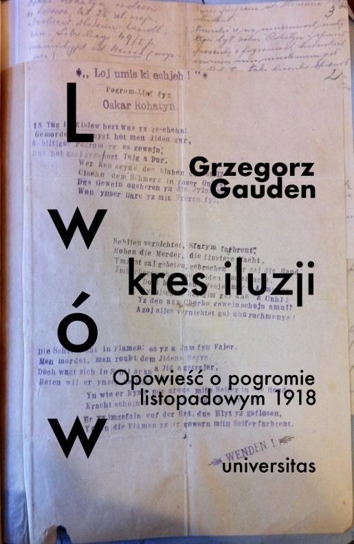 Lwów Kres Iluzji. Opowieść O Pogromie..