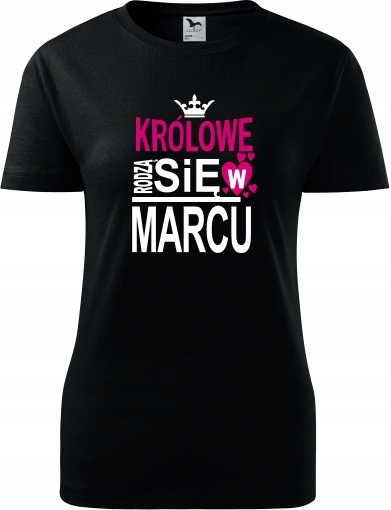 

Królowe Rodzą Się W Marcu Koszulka Prezent 24h