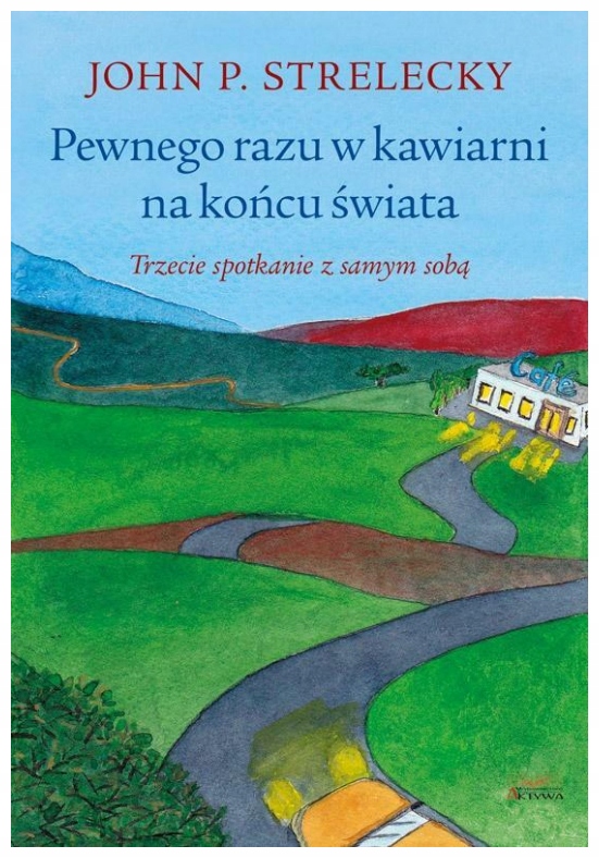 Pewnego razu w kawiarni na końcu świata. Strelecky