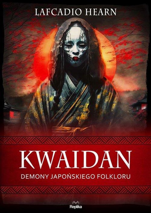 

Kwaidan, Hearn Lafcadio