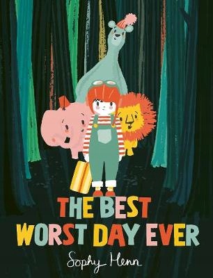 The Best Worst Day Ever - Sophy Henn