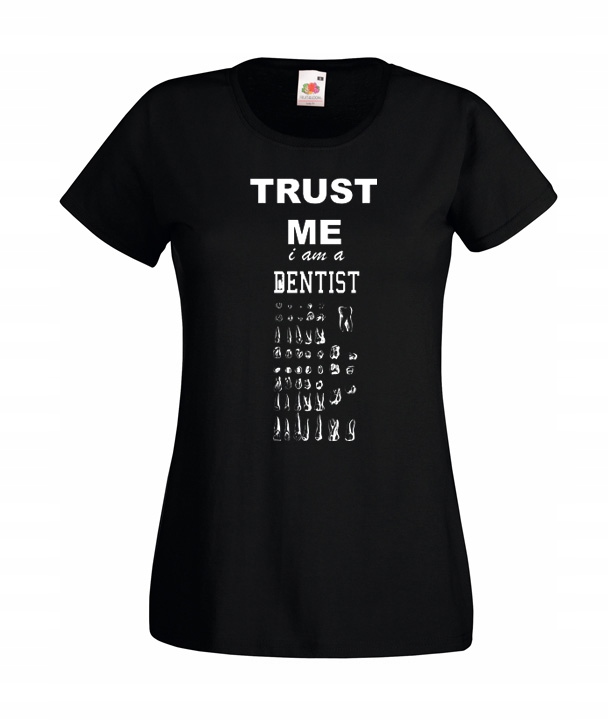 

Xs Koszulka Damska Dentysta Trust Me Zęby Gabinet