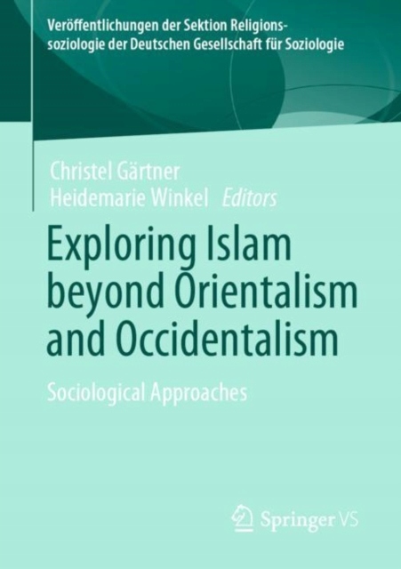 Exploring Islam beyond Orientalism and Occidentalism: Sociological Approach
