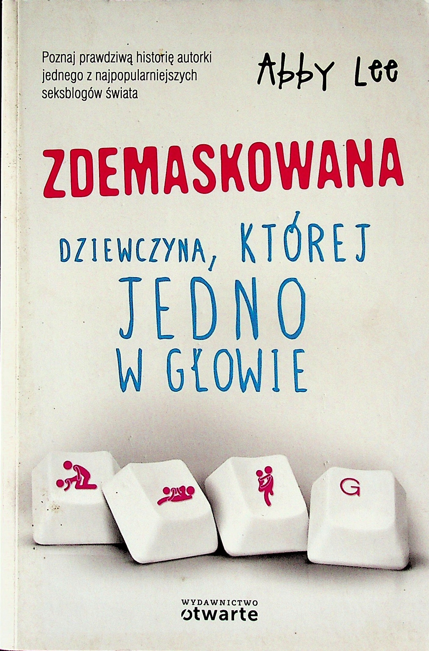 Zdemaskowana. Dziewczyna. której jedno w głowie
