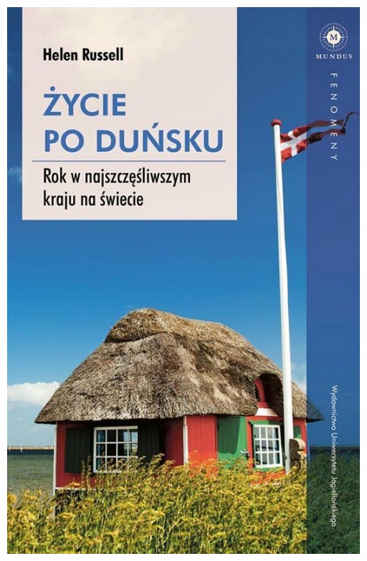 Życie po duńsku. Hellen Russell