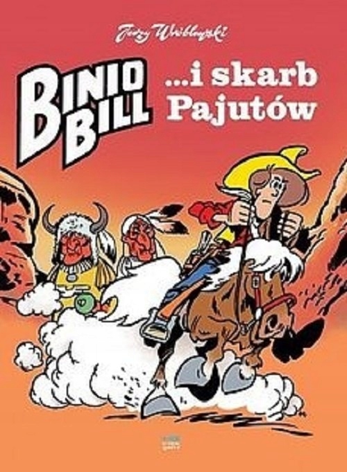 Binio Bill... i skarb Pajutów Jerzy Wróblewski