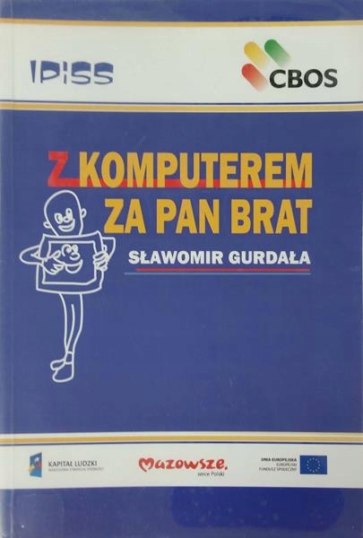 Sławomir Gurdała Z komputerem za pan brat BDB