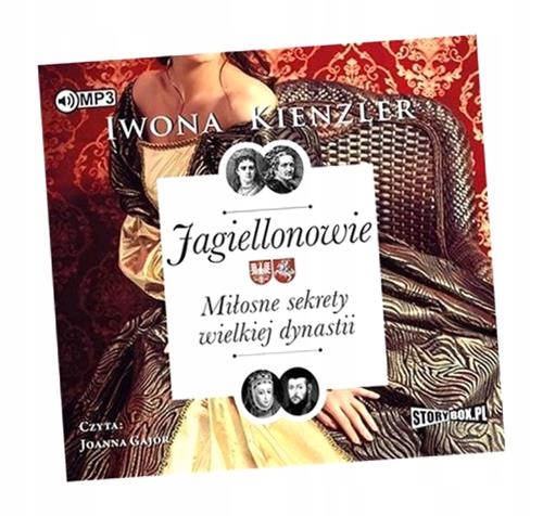JAGIELLONOWIE. MIŁOSNE SEKRETY... AUDIOBOOK IWONA KIENZLER