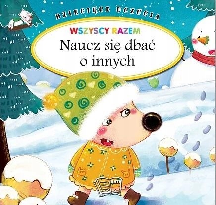 

Dziecięce uczucia. Naucz się dbać o innych