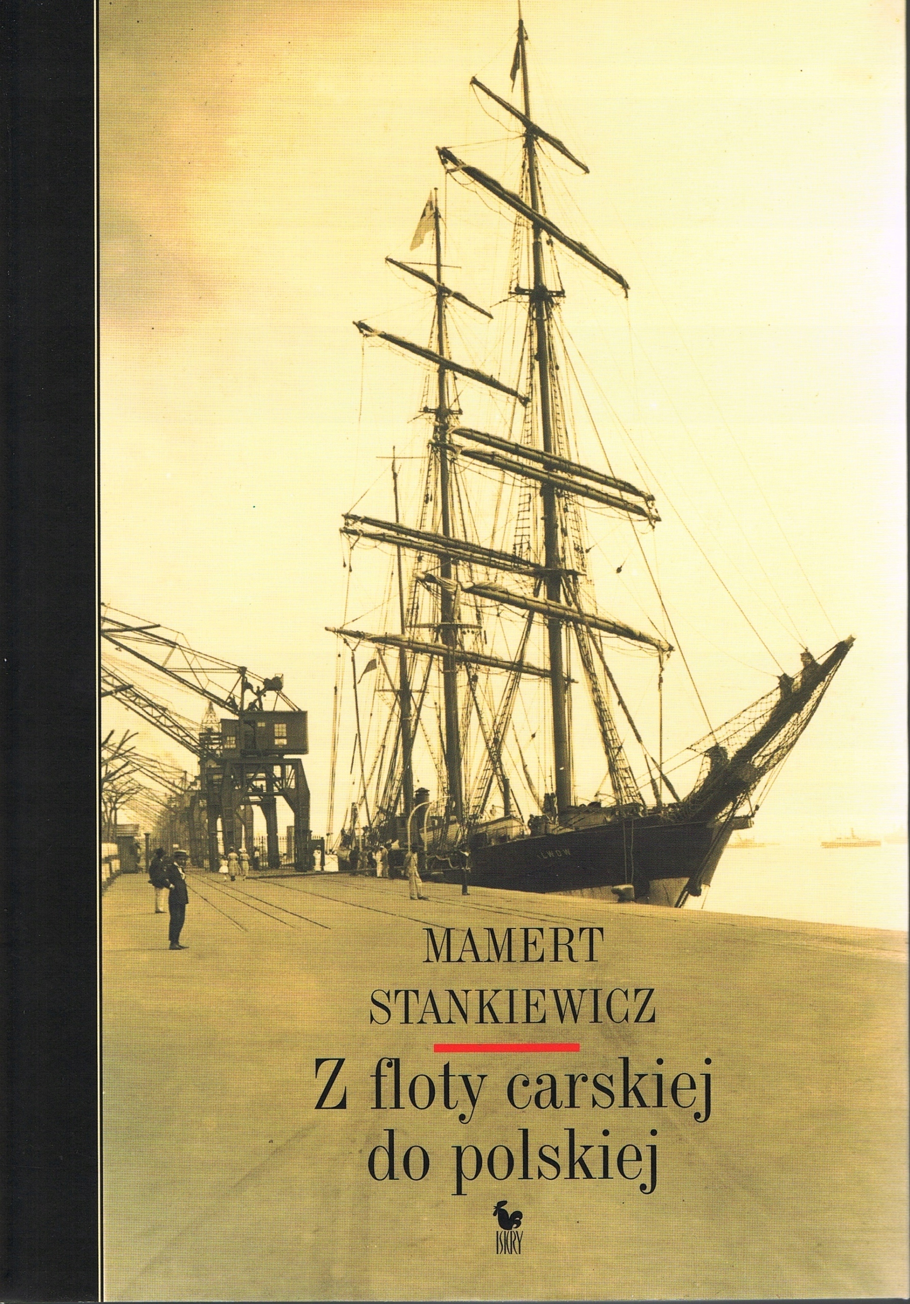 Z FLOTY CARSKIEJ DO POLSKIEJ STANKIEWICZ MAMERT