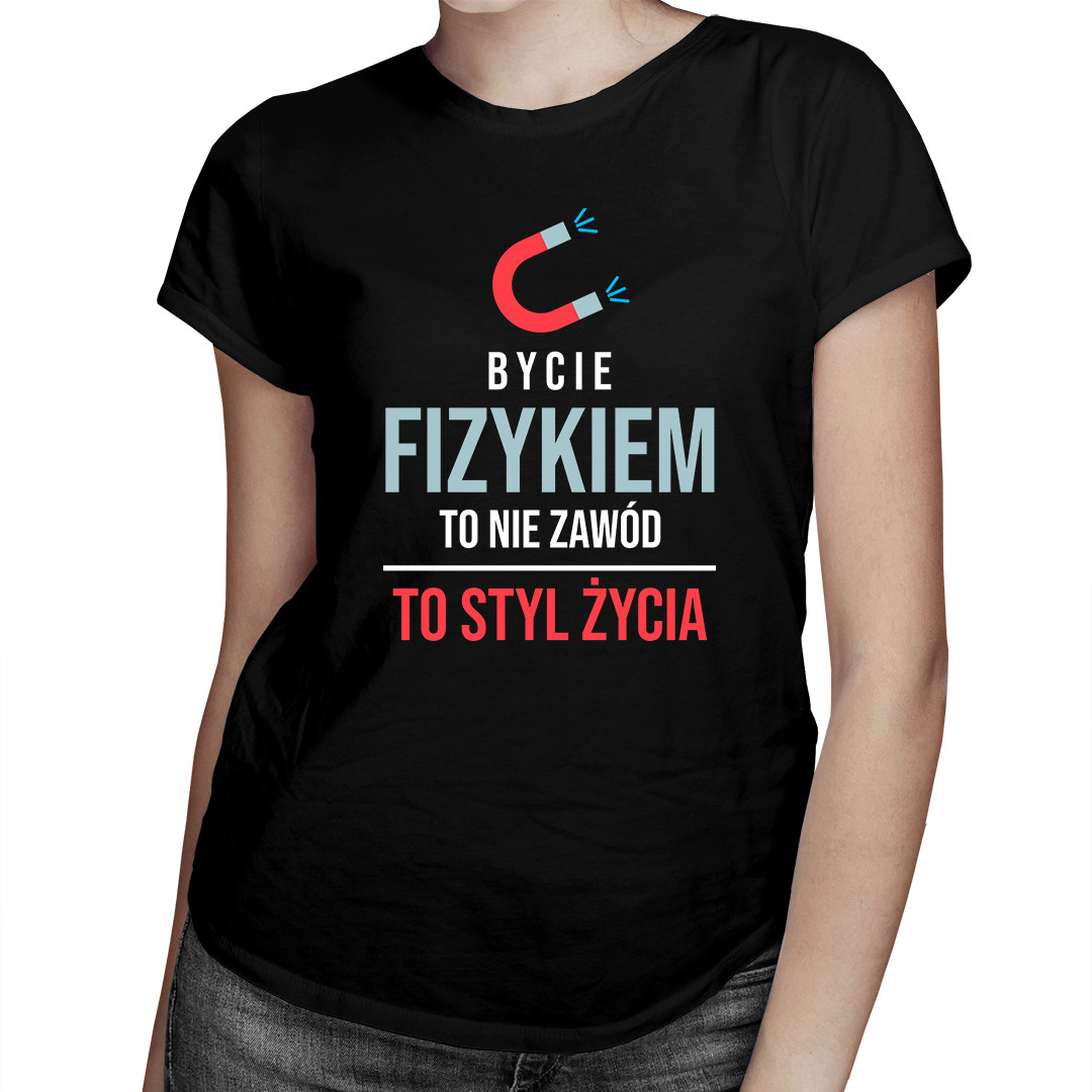 

Bycie fizykiem to nie zawód - dla fizyka